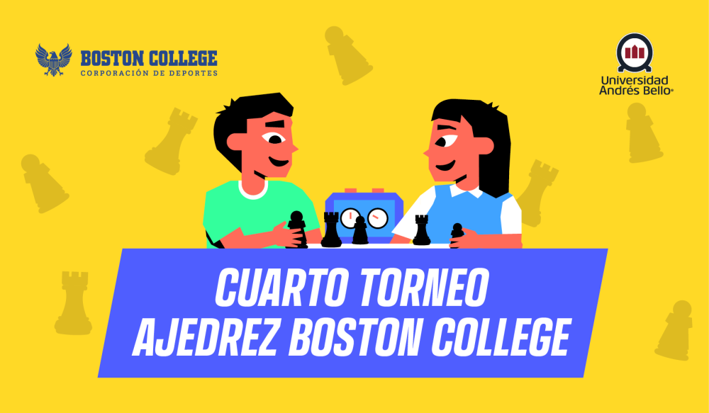 ¡Te invitamos a la cuarta edición del Torneo de Ajedrez Boston College!