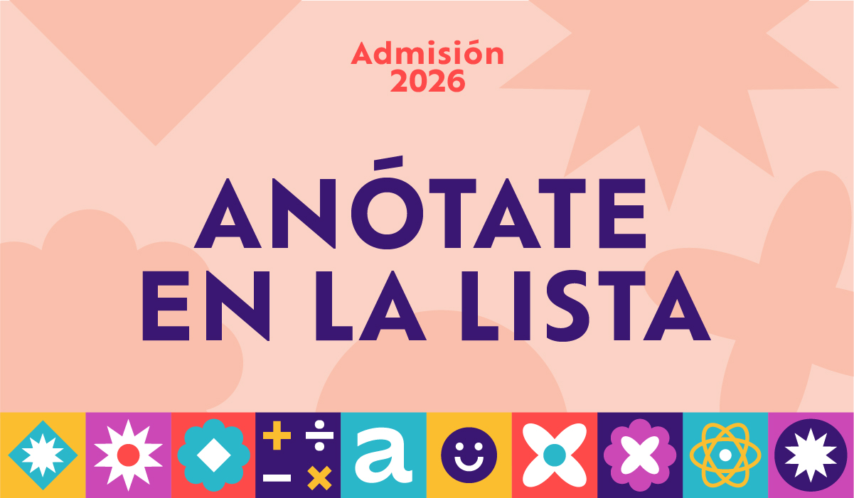 Anótate en la Lista: Admisión 2026